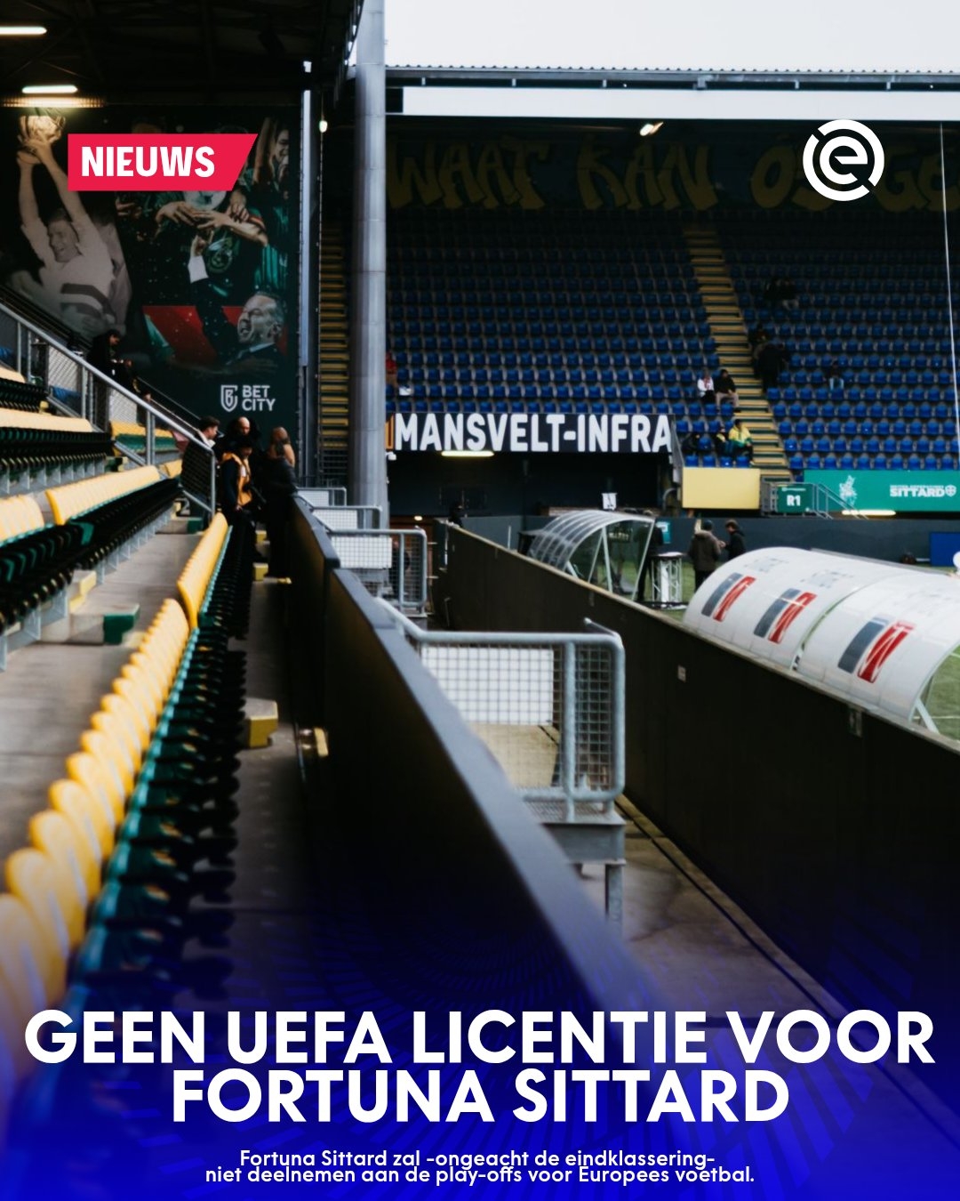 官方：因無(wú)下賽季歐戰(zhàn)許可，福圖納錫塔德將無(wú)緣荷甲歐協(xié)聯(lián)附加賽